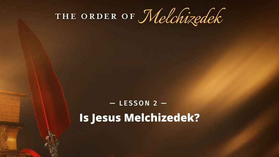 Jesus Melchizedek?